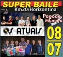 Baile km 20 08-07 Dia 08 de julho, Super Baile no Km 20 Horizontina, com Os Atuais, Banda Legal e Pagode Maneiro.